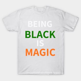 (BEING) BLACK (IS) MAGIC - FAMU T-Shirt